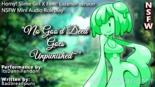 【R18 Fantasy Audio RP】“No Goo'd Deed Goes Unjunished~” |史莱姆少女X听众【F4F版】