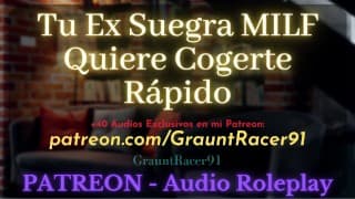 PAT: Tu Ex SUEGRA Quiere que la Llenes de Semen en SECRETO - ASMR Audio Roleplay