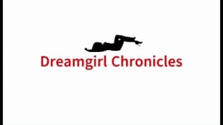 Dreamgirl Chronicles 正等着你