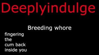 NEW SNAP. deeplyindulge2.   BREEDING YOU DEEPLY & FINGERING THE CUM BACK INSIDE YOU    audio