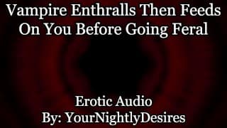 Vampire Uses You As His FuckToy [Feeding] [Neck Biting] [Rough] (Erotic Audio for Women)